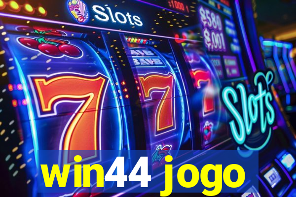 win44 jogo